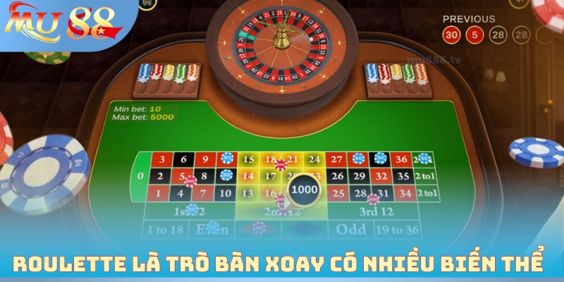 Roulette là trò bàn xoay có nhiều biến thể