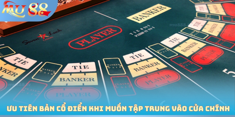 Ưu tiên bản Cổ Điển khi muốn tập trung vào cửa chính
